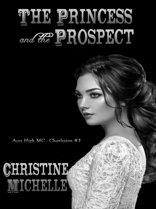 Title details for The Princess and the Prospect by Christine Michelle - Available